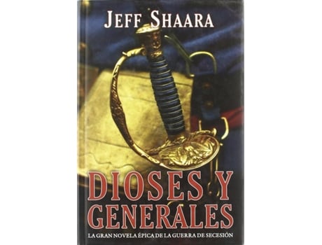 Livro Dioses Y Generales de Jeff Shaara (Espanhol)