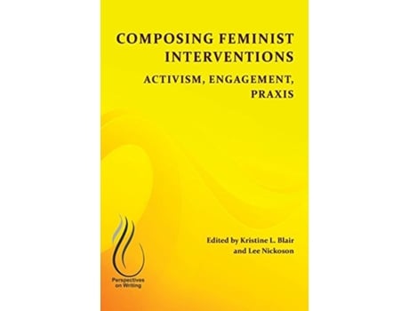 Livro Composing Feminist Interventions de Blair e Kristine L (Inglês)