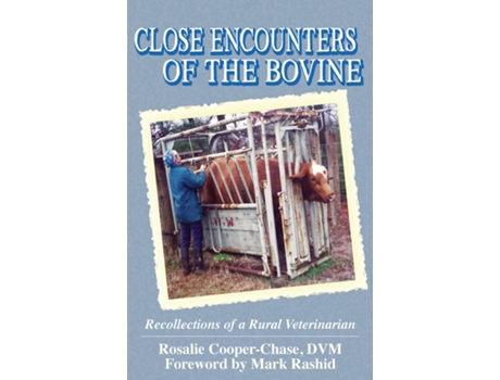 Livro Close Encouters of the Bovine, Recollections of a Rural Veterinarian de Cooper-Chase, Dvm et al. (Inglês)