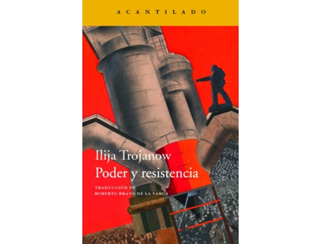 Livro Poder Y Resistencia de Ilija Trojanow (Espanhol)