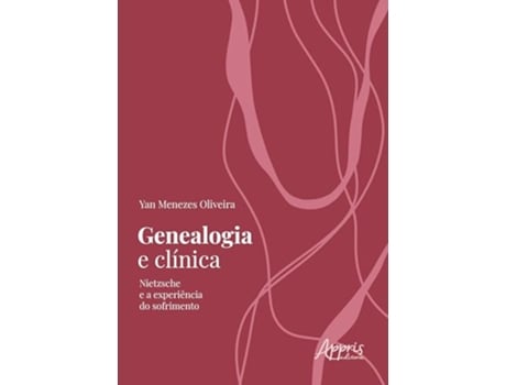 Livro Genealogia E Clínica Nietzsche E A Experiência Do Sofrimento de Yan Menezes Oliveira (Português)