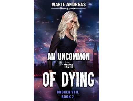 Livro An Uncommon Truth of Dying Broken Veil de Marie Andreas (Inglês)