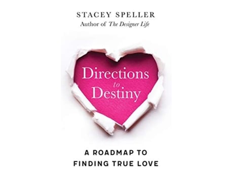 Livro Directions To Destiny A Roadmap To Finding True Love de Stacey C Speller (Inglês)