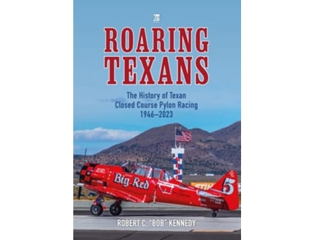 Livro Roaring Texans de Bob Kennedy (Inglês - Capa Dura)