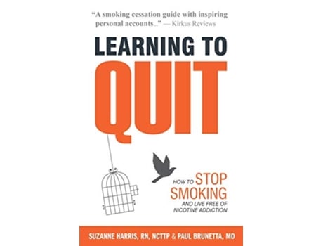 Livro Learning to Quit How to Stop Smoking and Live Free of Nicotine Addiction de Suzanne Harris Paul Brunetta (Inglês)