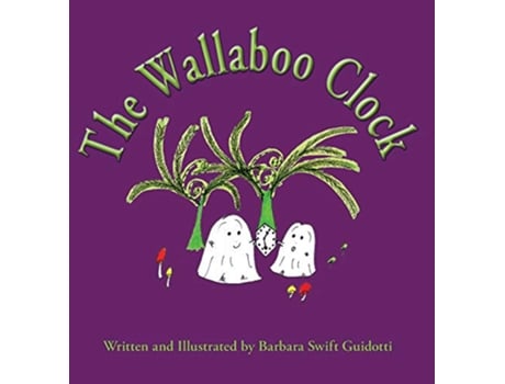 Livro The Wallaboo Clock de Barbara Swift Guidotti (Inglês)