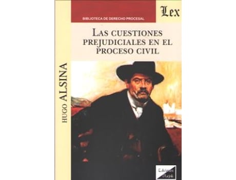 Livro Las Cuestiones Prejudiciales En El Proceso Civil de Hugo Alsino (Espanhol)