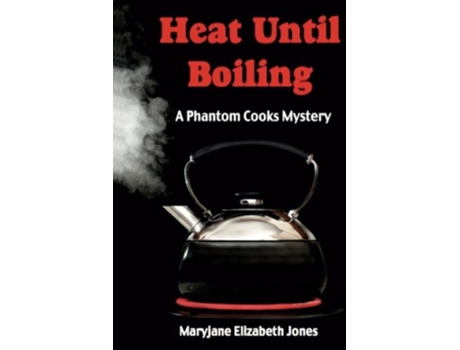 Livro Heat Until Boiling River Bend Chronicles de Maryjane Elizabeth Jones (Inglês)