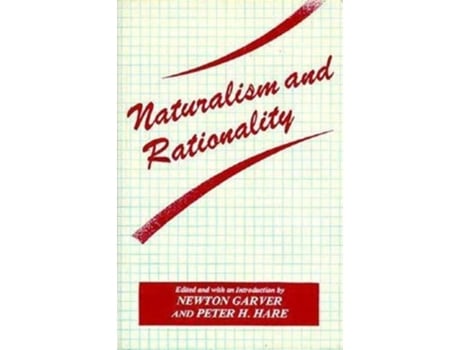 Livro Naturalism and Rationality Frontiers of Philosophy de Newton Garver (Inglês)