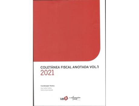 Coletânea Fiscal Anotada 2021 - Vol. 1 e 2