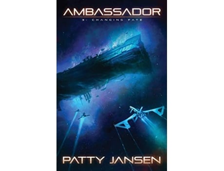 Livro Ambassador 3 Changing Fate de Patty Jansen (Inglês)