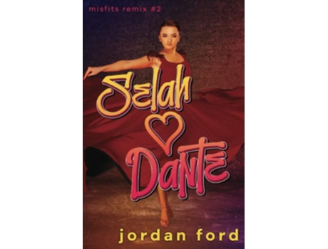 Livro Selah Loves Dante A YA Forbidden Romance Misfits Remix de Jordan Ford (Inglês)