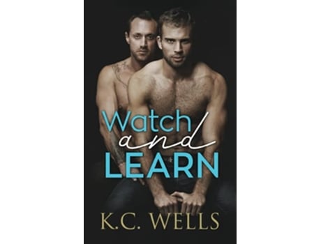 Livro Watch and Learn de KC Wells (Inglês)