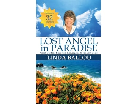 Livro Lost Angel in Paradise: Outdoor Days from L.A. to the Lost Coast of California (Lost Angel Adventures) Linda Ballou (Inglês)