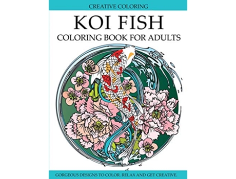 Livro Koi Fish Coloring Book for Adults de Creative Coloring (Inglês)