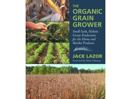 Livro Organic Grain Grower de Jack Lazor (Inglês)