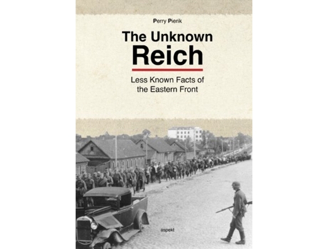 Livro Unknown Reich de Perry Pierik (Inglês)