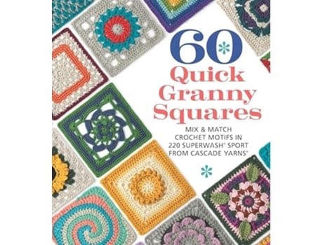 Livro 60 Quick Granny Squares de Sixth & Spring Books (Inglês)