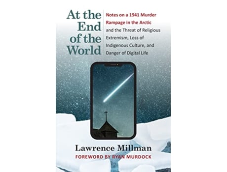 Livro At the End of the World de Lawrence Millman (Inglês)