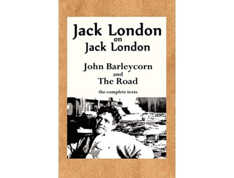 Livro Jack London on Jack London John Barleycorn and the Road de Jack London (Inglês)