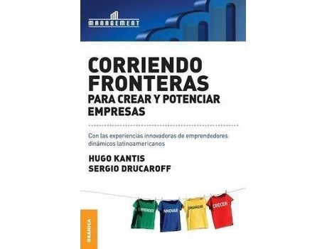 Livro Corriendo Fronteras Para Crear Y Potenciar Empresas de Hugo Kantis Sergio Drucaroff (Espanhol)