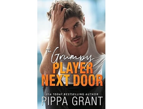 Livro The Grumpy Player Next Door de Pippa Grant (Inglês)