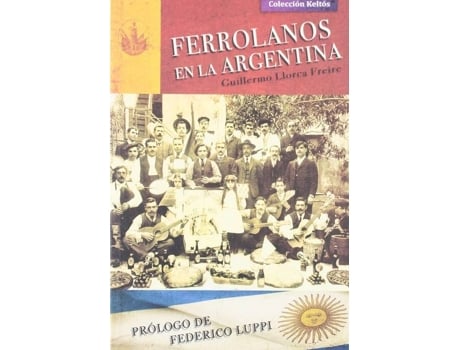 Livro Ferrolanos En La Argentina de Guillermo Llorca Freire