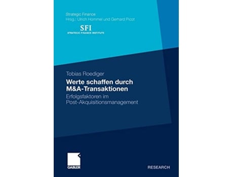 Livro Werte schaffen durch MATransaktionen Erfolgsfaktoren im PostAkquisitionsmanagement Strategic Finance German Edition de Tobias Roediger (Alemão)