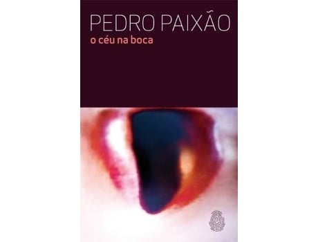 Livro O Céu Na Boca de Pedro Paixão