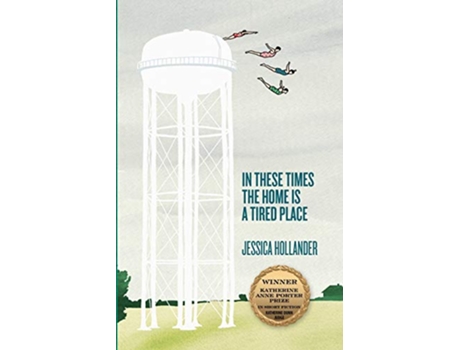 Livro In These Times the Home Is a Tired Place de Jessica Hollander (Inglês)