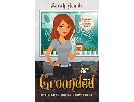 Livro Grounded A Paranormal Penny Cozy de Sarah Hualde (Inglês)