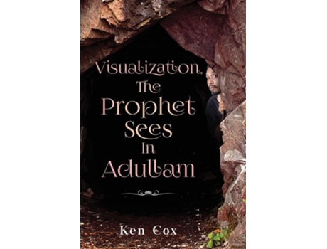 Livro Visualization, The Prophet Sees In Adullam de Ken Cox (Inglês)