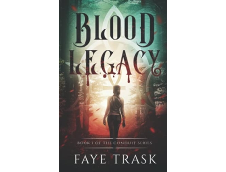 Livro Blood Legacy Book 1 of The Conduit Series de Faye Trask (Inglês)