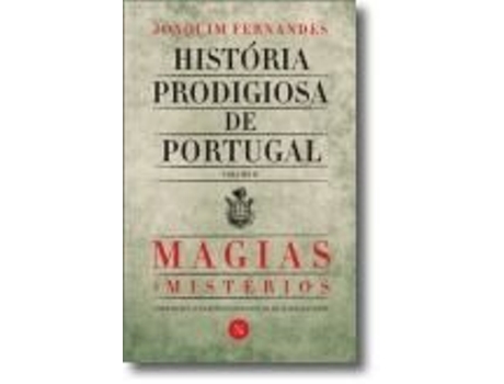 História Prodigiosa de Portugal: Magias e mistérios - Volume II