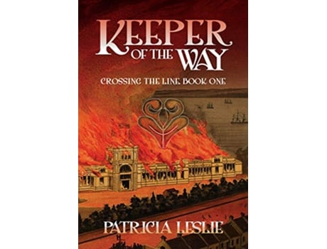 Livro Keeper of the Way 1 Crossing the Line de Patricia Leslie (Inglês)