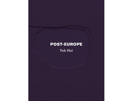 Livro Post-Europe de Yuk Hui (Inglês)