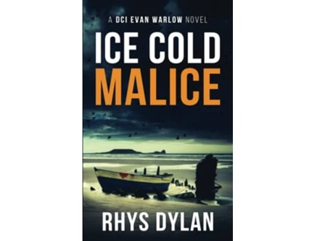 Livro Ice Cold Malice A Black Beacons Murder Mystery DCI Evan Warlow Crime Thriller de Rhys Dylan (Inglês)