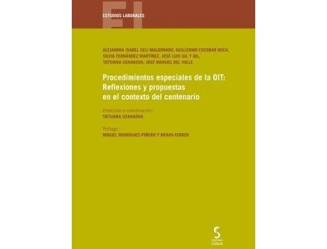 Livro Procedimientos especiales de la OIT: Reflexiones y propuestas en el contexto del centenario de Prólogo por Miguel Rodríguez-Piñero Y Bravo-Ferrer, Celi Maldonado, Alejandra Isabel, Diretor Tatsiana Ushakova (Espanhol)