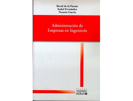 Livro Administracion De Empresas En Ingenieria de David D Fuente Garcia (Espanhol)