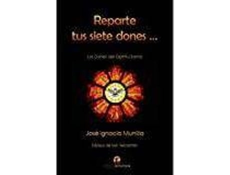 Livro Reparte tus siete dones-- : los dones del Espíritu Santo de José Ignacio Munilla Aguirre (Espanhol)