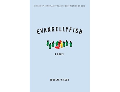 Livro Evangellyfish A Novel de Douglas Wilson (Inglês)