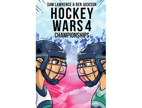 Livro Hockey Wars 4 Championships de Sam Lawrence e Ben Jackson (Inglês)