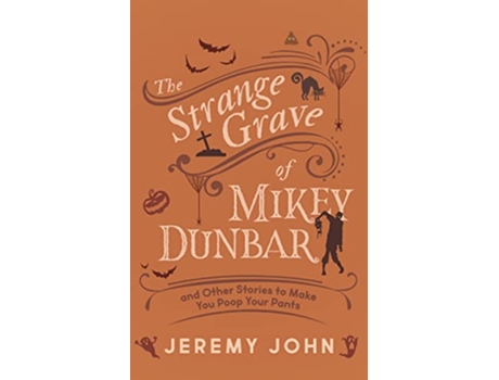 Livro Strange Grave of Mikey Dunbar de Jeremy John (Inglês)