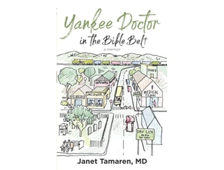 Livro Yankee Doctor in the Bible Belt A Memoir de Janet Tamaren MD (Inglês)