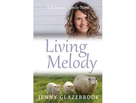 Livro Living Melody (The Bateman Family Novels) Jenny Glazebrook (Inglês)