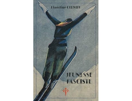 Livro Jeunesse fasciste French Edition de Blandine Ollivier (Francês)