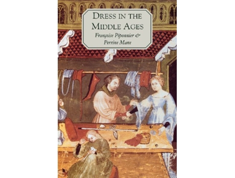 Livro Dress in the Middle Ages de Françoise Piponnier e Perrine Mane (Inglês)