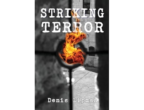 Livro Striking Terror de Denis Lipman (Inglês - Capa Dura)