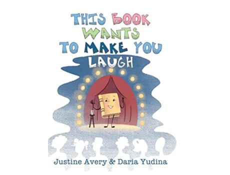 Livro This Book Wants to Make You Laugh 2 Living Book de Justine Avery (Inglês)