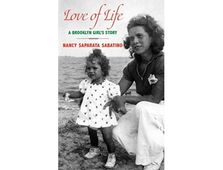 Livro Love of Life A Brooklyn Girls Story de Nancy Saparata Sabatino (Inglês)